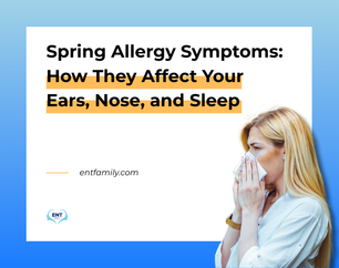 Spring Allergy Symptoms: How They Affect Your Ears, Nose, and Sleep