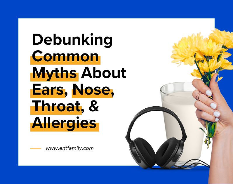 Debunking Common Myths About Ears, Nose, Throat, and Allergies